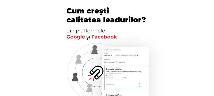 Imbunatatirea calitatii lead-urilor din Google si Facebook