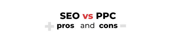 SEO vs PPC pro and cons