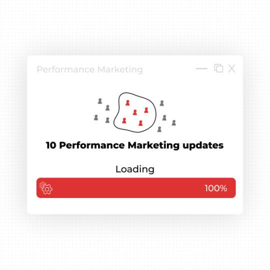 10 Performance Marketing updates you should be aware of